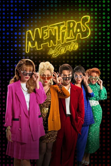 مسلسل Mentiras The Series  الموسم الاول الحلقة 8 والاخيرة مترجمة